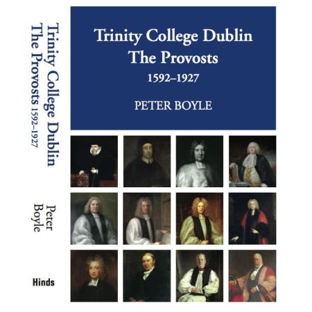 Trinity College Dublin:The Provosts 1592- 1927