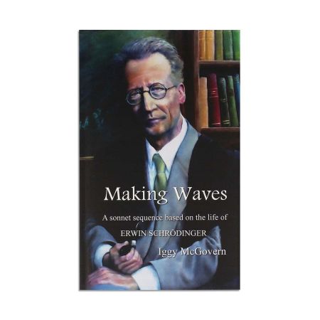 Making Waves: A Sonnet Sequence Based on the Life of Erwin Schrodinger