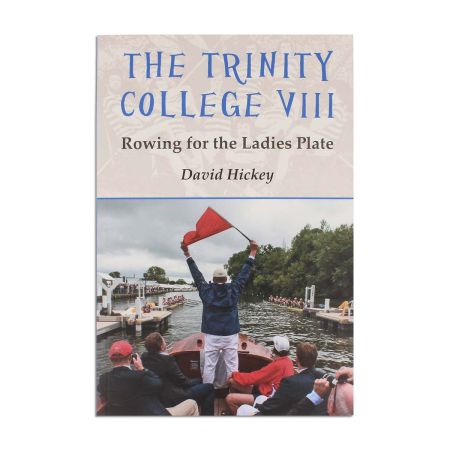 The Trinity College VIII: Rowing for the Ladies Plate by David Hickey