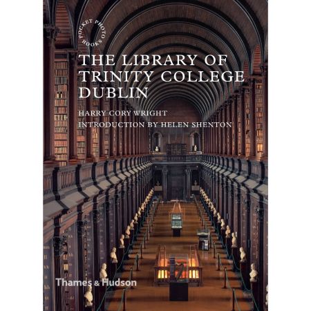 The Library of Trinity College Dublin: Pocket Photo Book by Harry Cory Wright